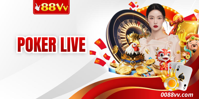 Poker Live – Trải Nghiệm Chơi Bài Trực Tiếp Chuẩn Casino
