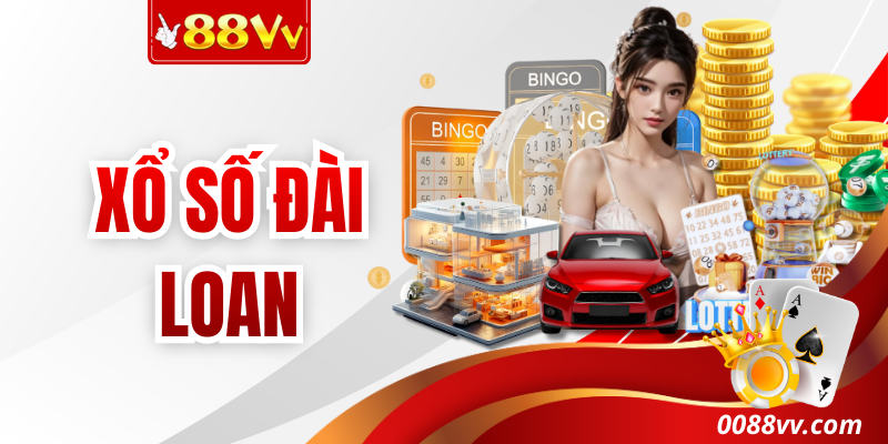 Xổ số Đài Loan - Thu Hút Hàng Triệu Khách Hàng Tại 88VV